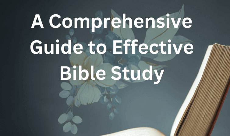 Comprehensive Guide to Effective Bible Study