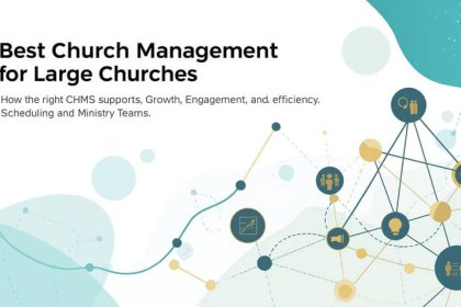 Church Management Software for Large Churches
