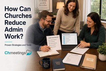 How Can Churches Reduce Admin Work? Proven Strategies and Tools