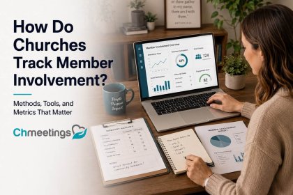How Do Churches Track Member Involvement? Methods, Tools, and Metrics That Matter